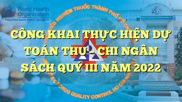 CÔNG KHAI THỰC HIỆN DỰ TOÁN THU – CHI NGÂN SÁCH QUÝ III NĂM 2022