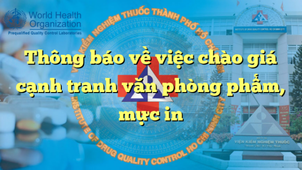 Thông báo về việc chào giá cạnh tranh văn phòng phẩm, mực in