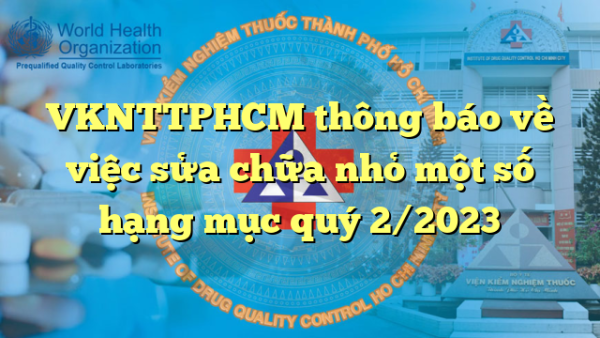 VKNTTPHCM thông báo về việc sửa chữa nhỏ một số hạng mục quý 2/2023