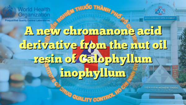 A new chromanone acid derivative from the nut oil resin of Calophyllum inophyllum