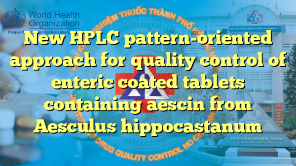 New HPLC pattern-oriented approach for quality control of enteric coated tablets containing aescin from Aesculus hippocastanum