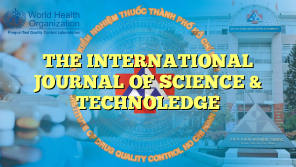 THE INTERNATIONAL JOURNAL OF SCIENCE & TECHNOLEDGE