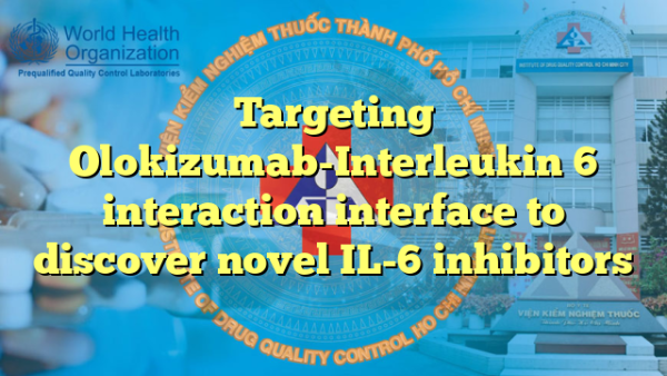 Targeting Olokizumab-Interleukin 6 interaction interface to discover novel IL-6 inhibitors