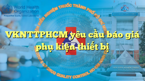 VKNTTPHCM yêu cầu báo giá phụ kiện thiết bị