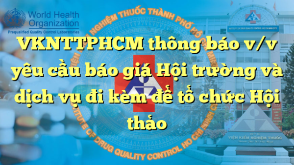 VKNTTPHCM thông báo v/v yêu cầu báo giá Hội trường và dịch vụ đi kèm để tổ chức Hội thảo