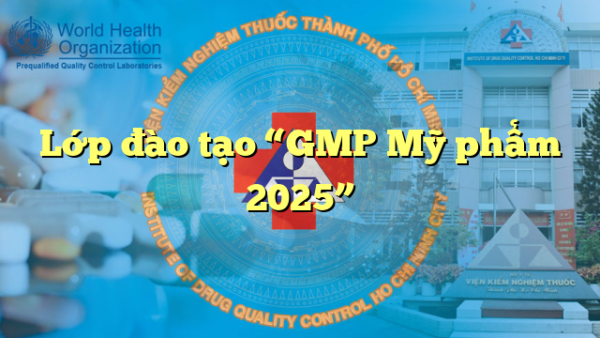 Lớp đào tạo “GMP Mỹ phẩm 2025”