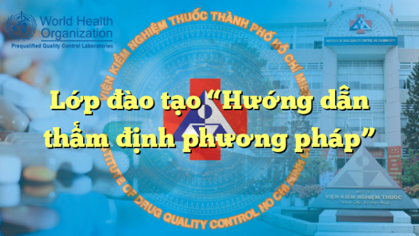 Lớp đào tạo “Hướng dẫn thẩm định phương pháp”