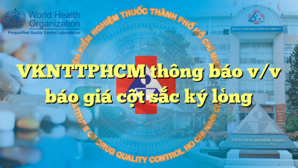 VKNTTPHCM thông báo v/v báo giá cột sắc ký lỏng