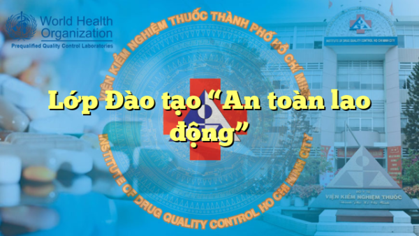 Lớp Đào tạo “An toàn lao động”
