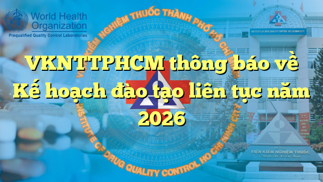 VKNTTPHCM thông báo về Kế hoạch đào tạo liên tục năm 2026